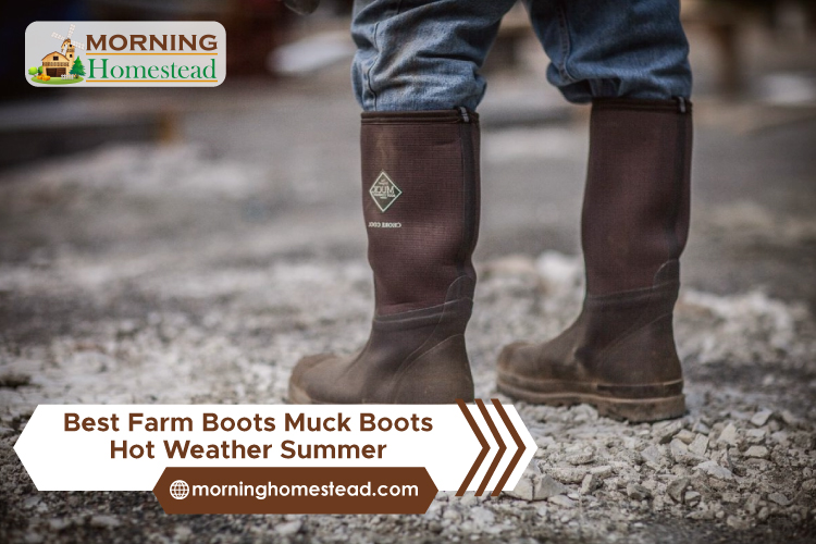 Best-Farm-Boots-Muck-Boots-Hot-Weather-Summer