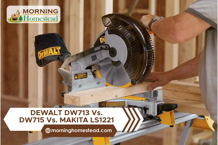 DEWALT-DW713-Vs-DW715-Vs-MAKITA-LS1221