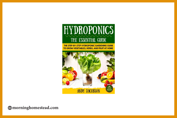 Hydroponics-The-Essential-Hydroponics-Guide-step-by-step-Hydroponic-Gardening-Guide-to-Grow-Fruit-Vegetables-and-Herbs-at-Home